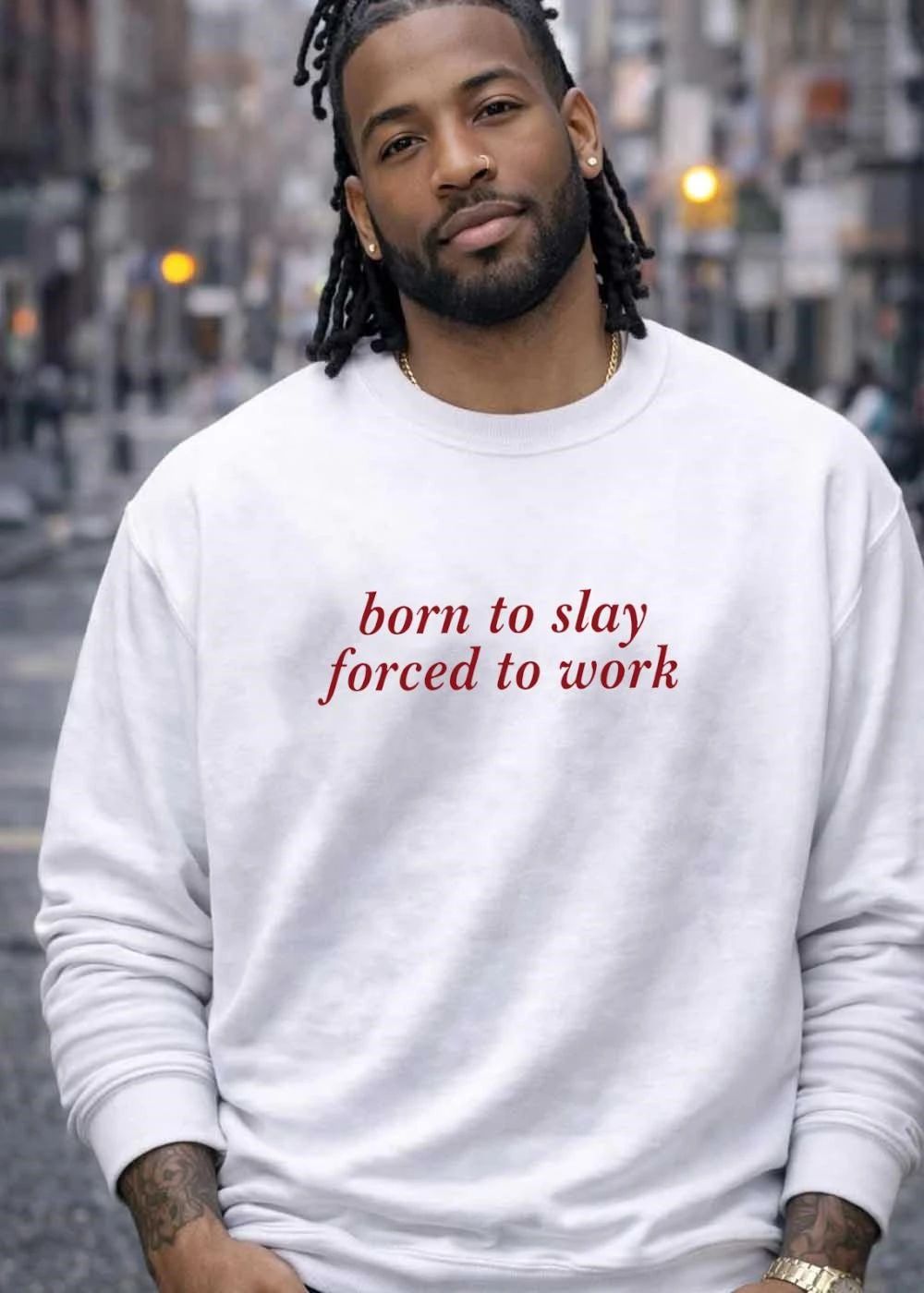 Born to Slay Forced to Work Slogan T-Shirt