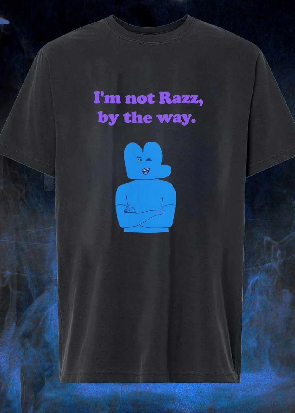Blue Character Winking I Am Not Razz by the Way Graphic T-Shirt