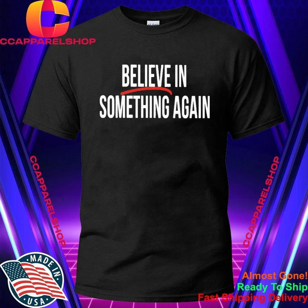 Believe In Something Again Jack Schlossberg New York Shirt