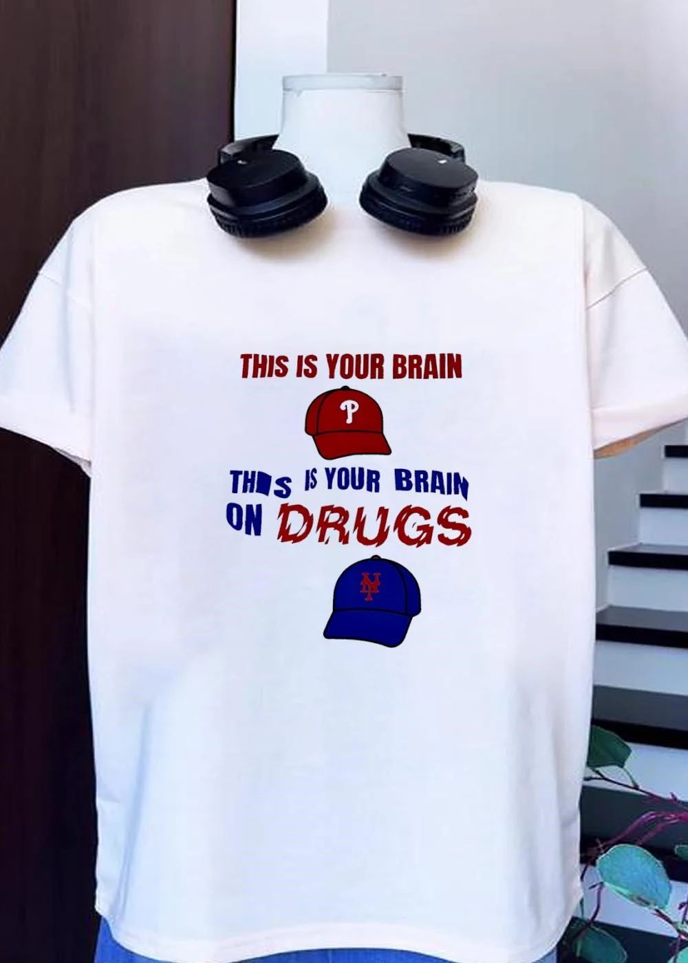 This is your brain on drugs Phillies and Mets baseball caps shirt