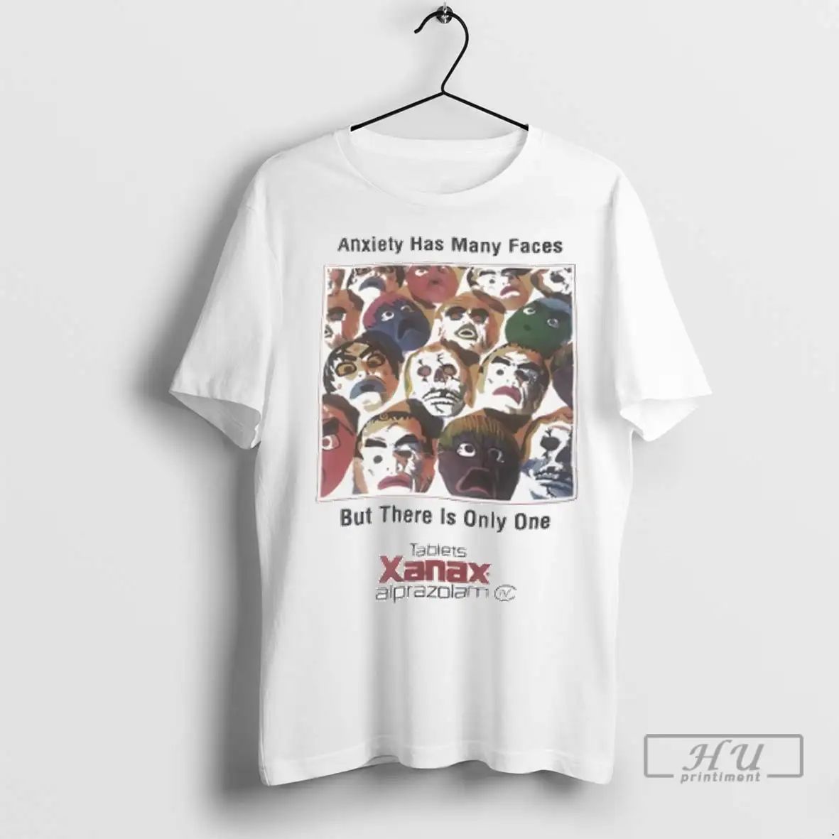 Trending Anxiety Has Many Faces But There Is Only One Tablets Xanax Alprazolam T Shirts