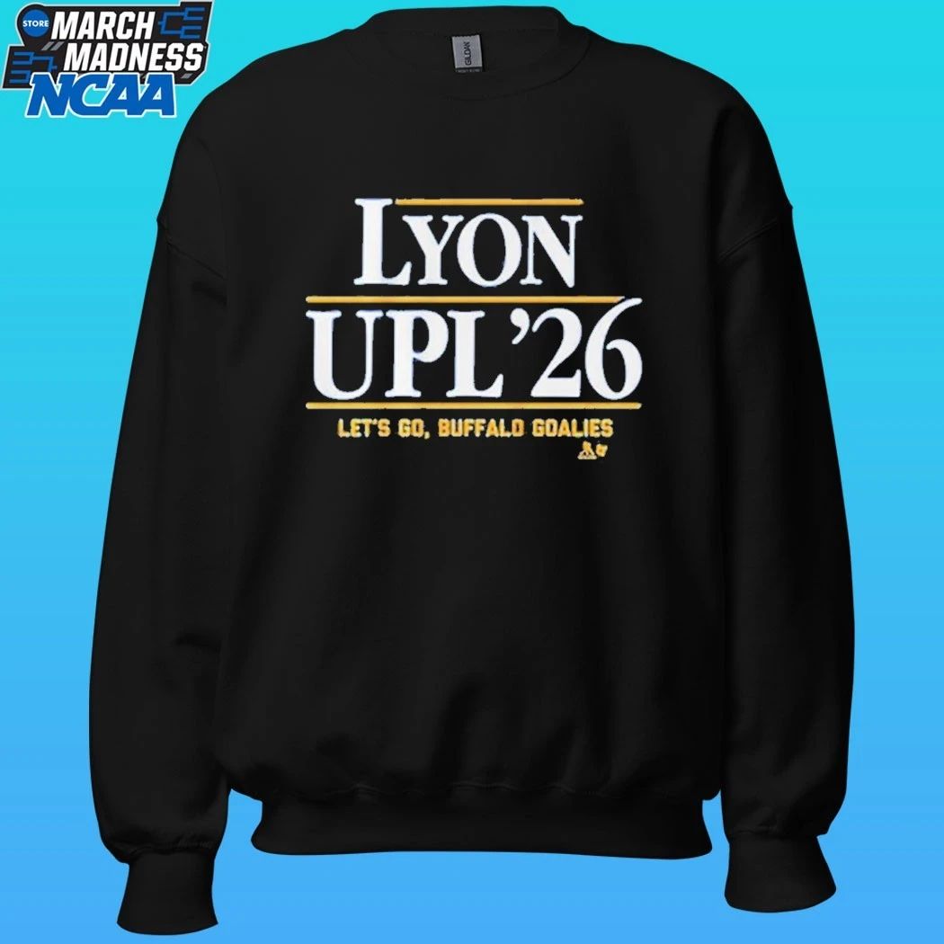 Lyon-upl ’26 Let’s Go Buffalo Goalies Shirt