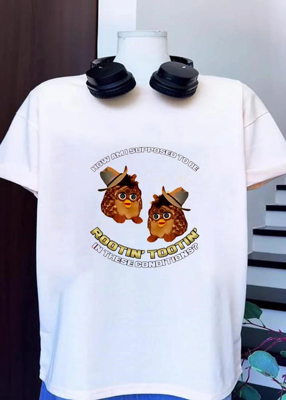 How Am I Supposed to be Rootin’ Tootin’ in These Conditions Furby T-Shirt