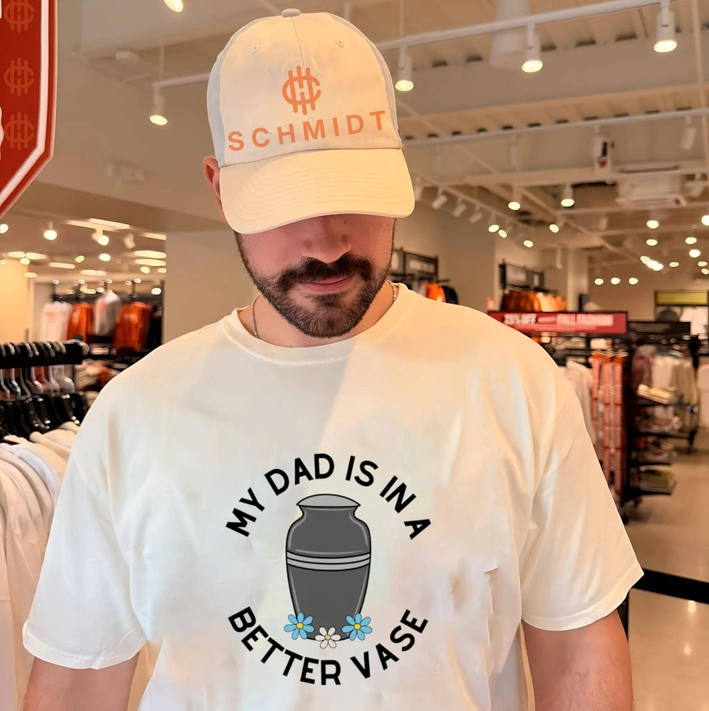 My Dad’s in a better vase shirt
