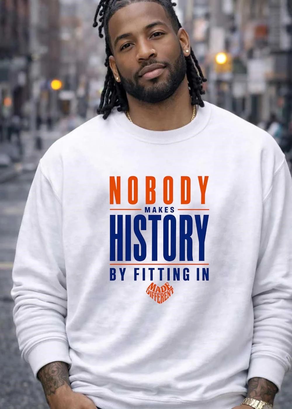 Made Different Nobody Makes History by Fitting In T-Shirt