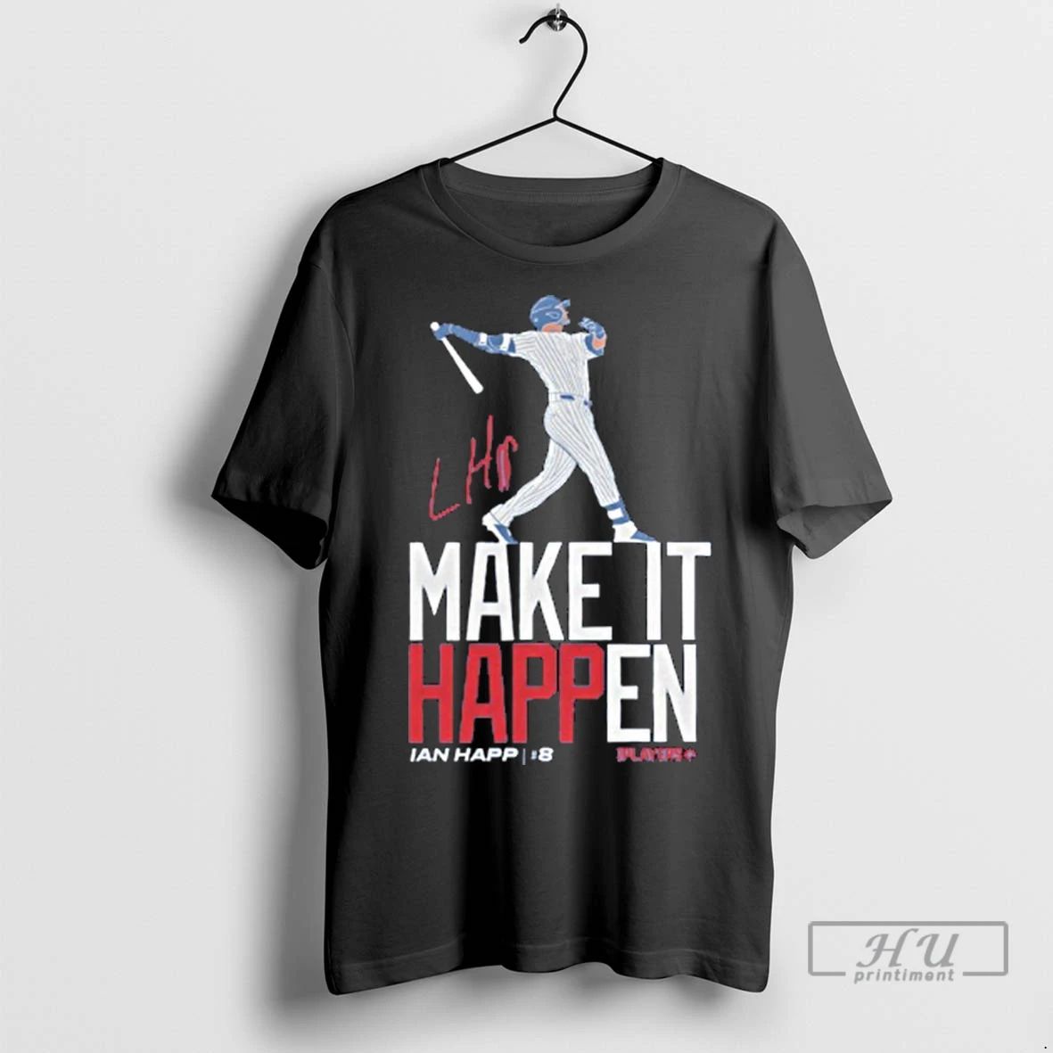 Officials Cubs Ian Happ Make It Happen T Shirts