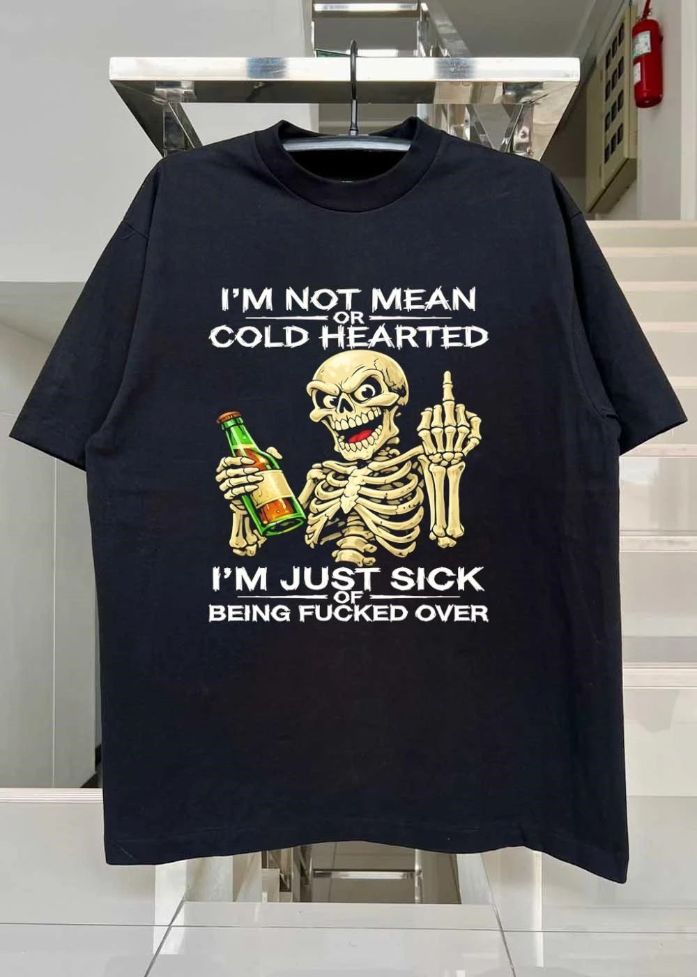 Sassy Skull Apparel I am Not Mean or Cold Hearted Just Sick of Fucked Over shirt