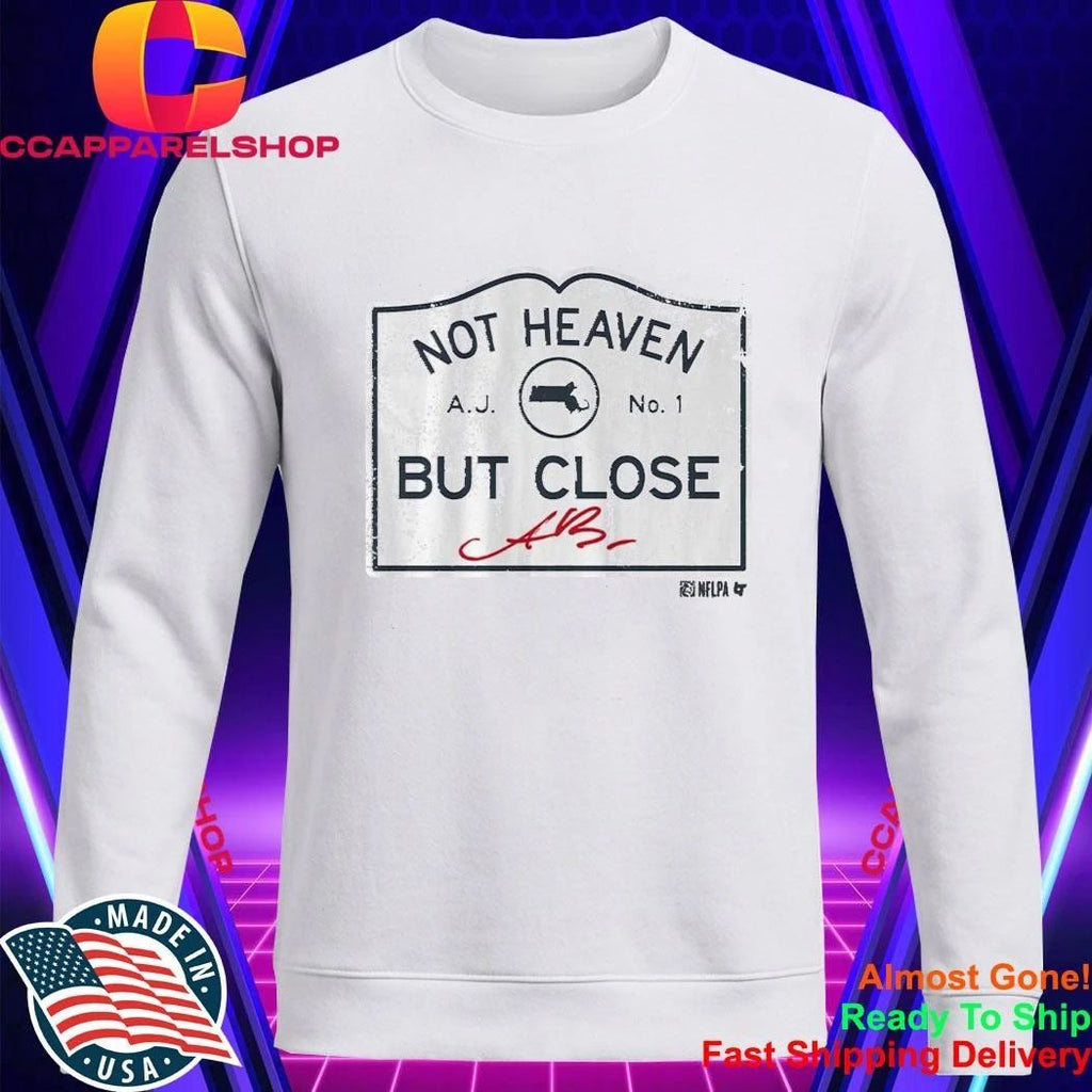 A.J. Brown Not Heaven But Close Shirt