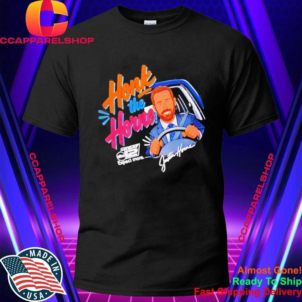 Honk The Horn Justin Horne Shirt