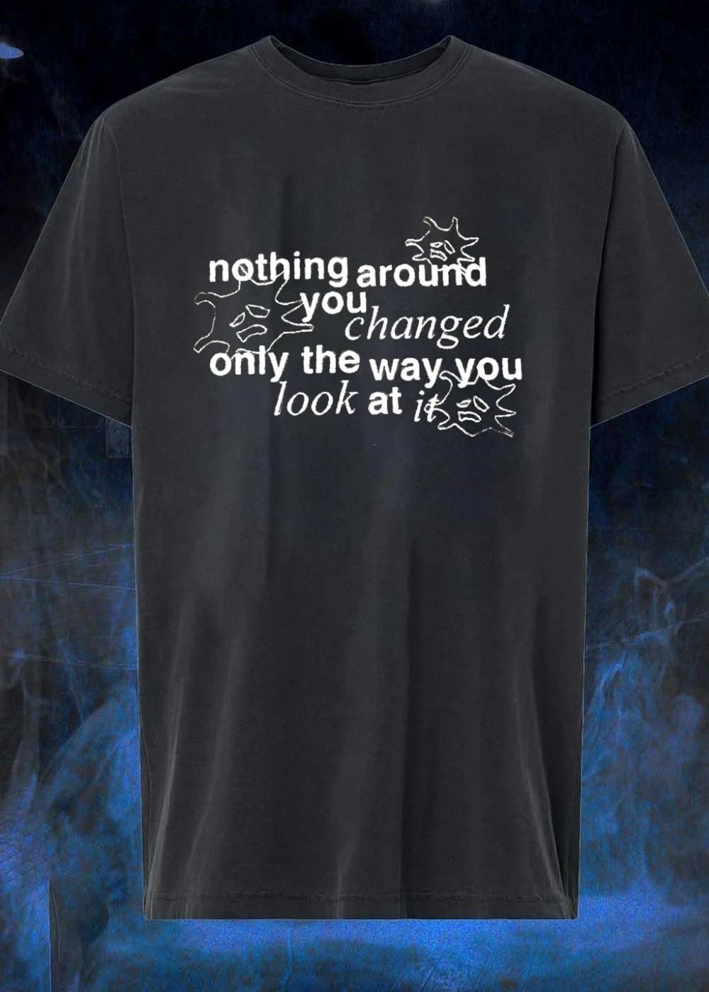 NBA Motivational Quote Nothing Around You Changed Only the Way You Look at It 2026 Season Athlete Mindset Shirt