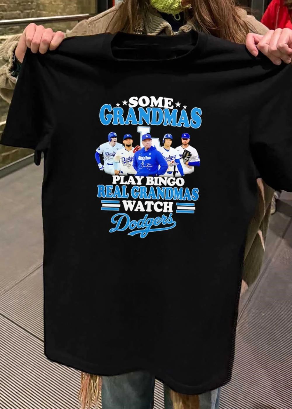 Some Grandmas Play Bingo Real Watch Dodgers LA Shirt