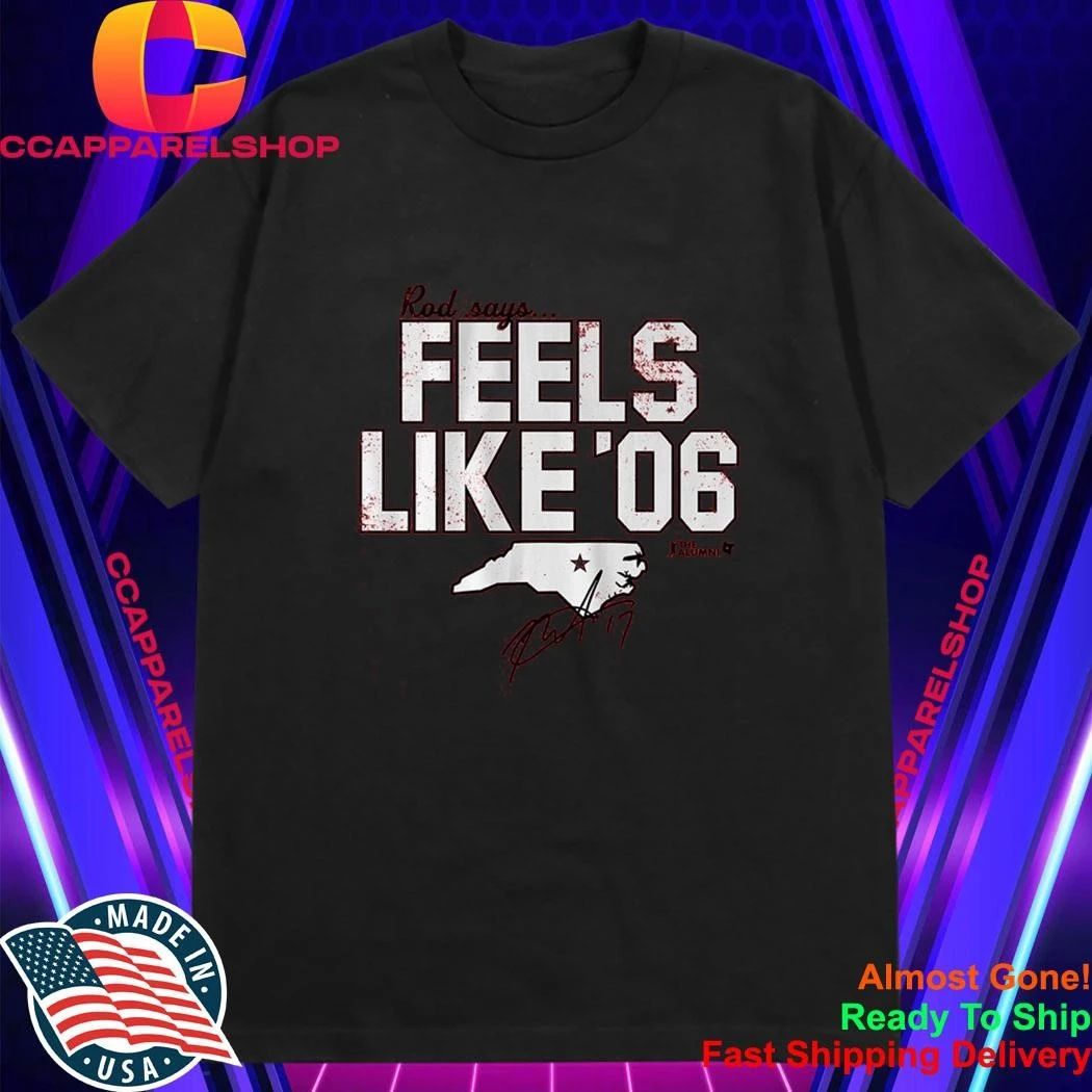 Rod Brind’Amour Say Feels Like ’06 Signature Shirt