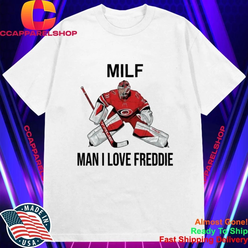 Frederik Andersen MILF Man I love Freddie Shirt