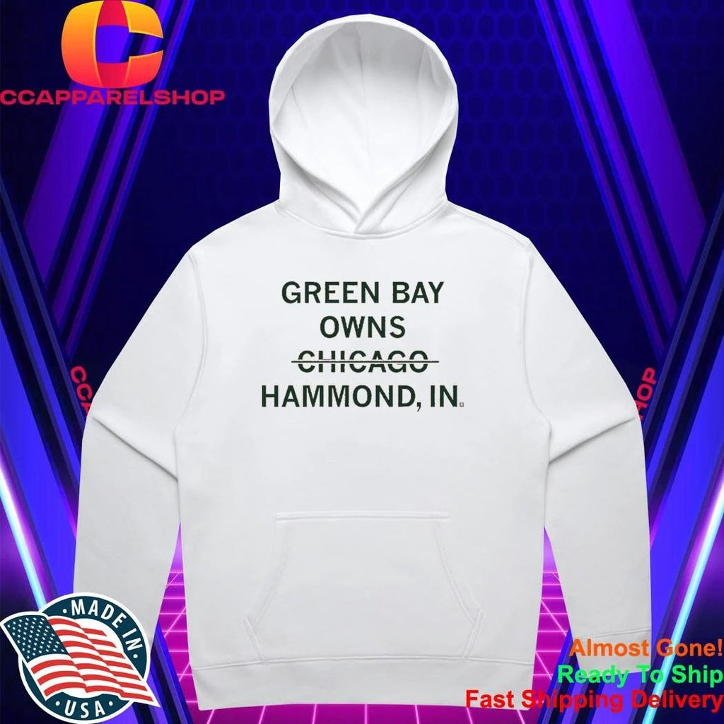 Green Bay Owns Hammond Indiana Shirt