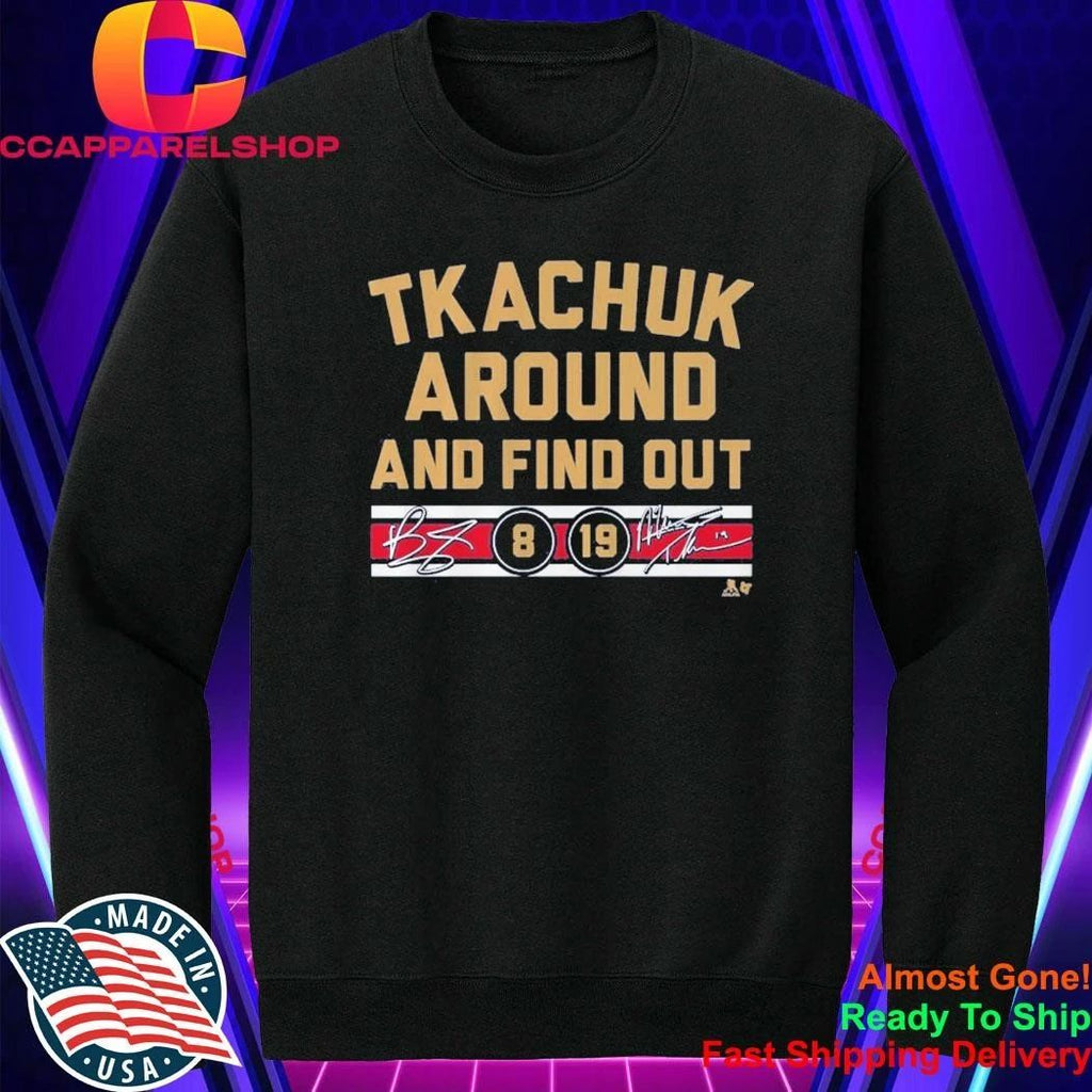 Matthew & Brady Tkachuk Around And Find Out Shirt