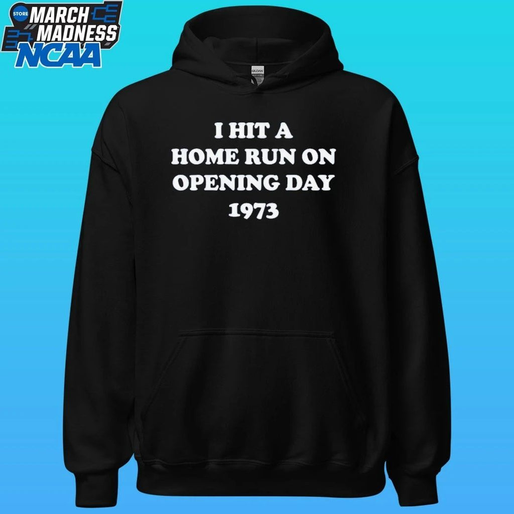 I Hit A Home Run On Opening Day 1973 Shirt
