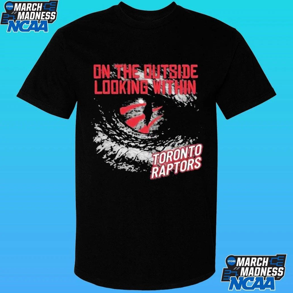 On the Outside Looking Within We The North Toronto Raptors 2026 Playoffs Shirt