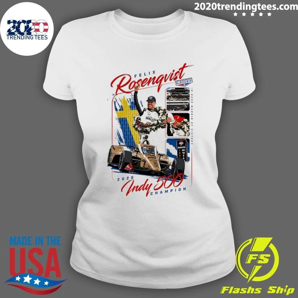 Rosenqvist Meyer Shank Racing 2026 Indy 500 Champion Athlete Sports Shirt