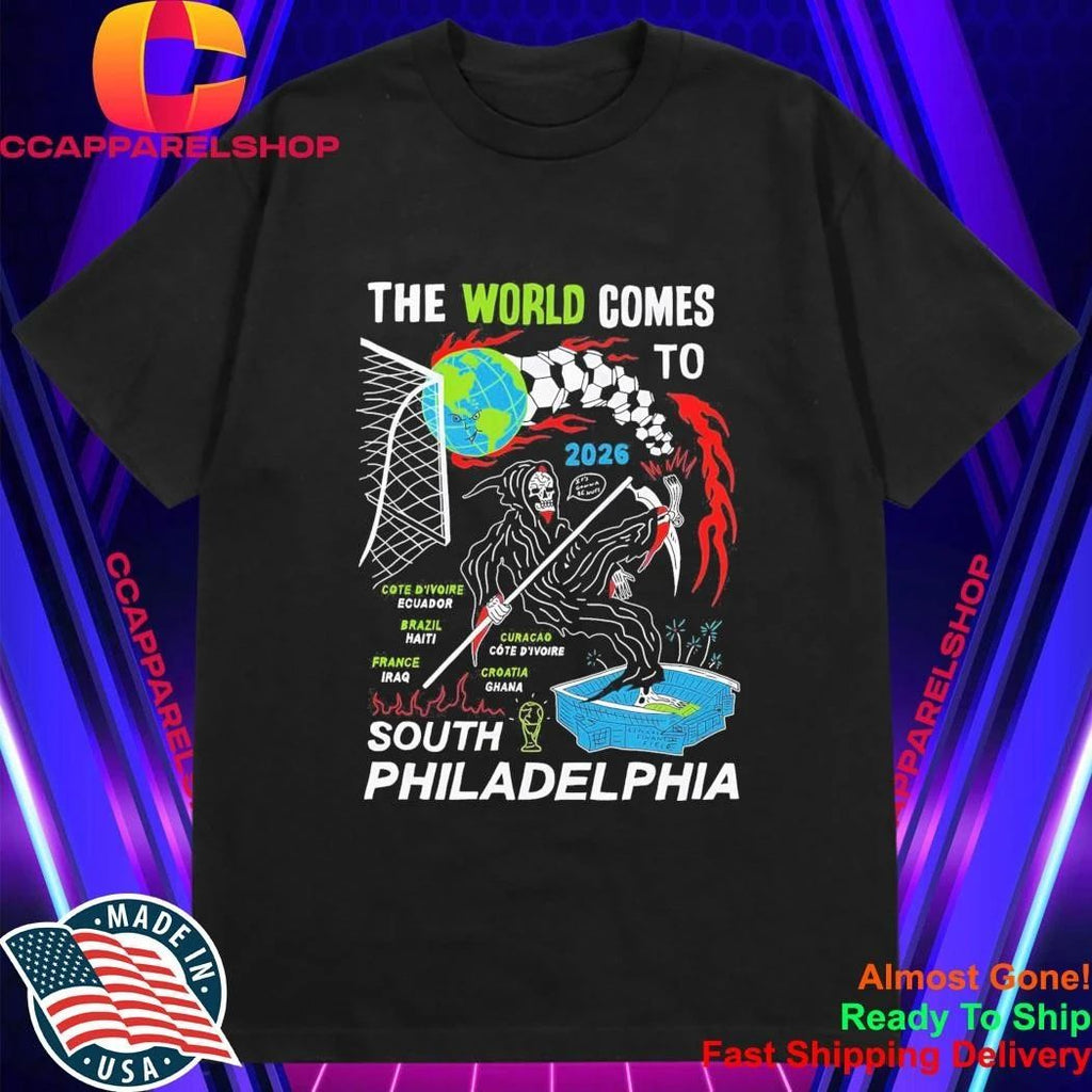 The World Comes To South Philadelphia Shirt