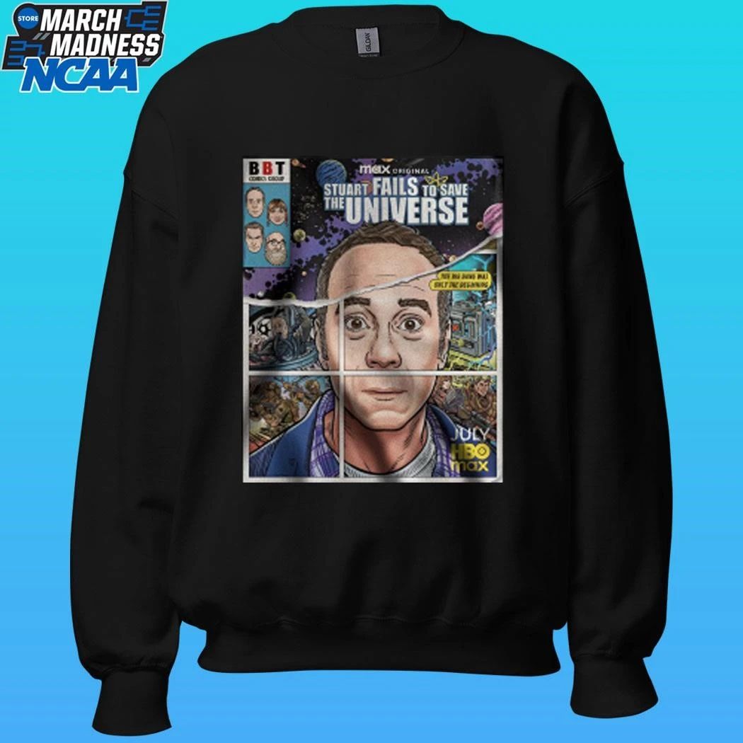 Stuart Fails To Save The University Big Bang Was Only The Beginning 2026 Poster Shirt