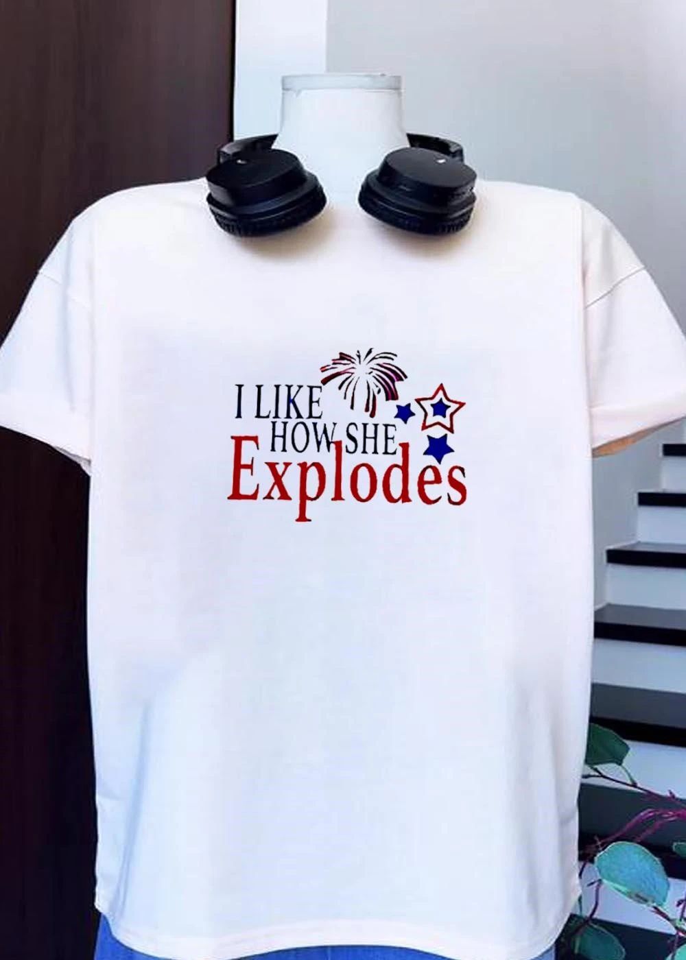 I Like How She Explodes Fourth of July Patriotic Fireworks T-Shirt