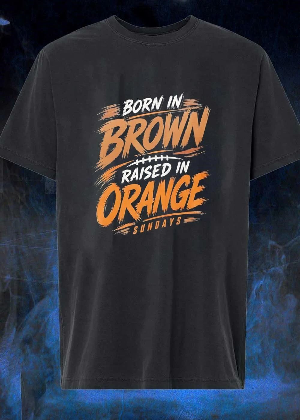 Sundays Born in Brown Raised in Orange Cleveland Browns T-Shirt
