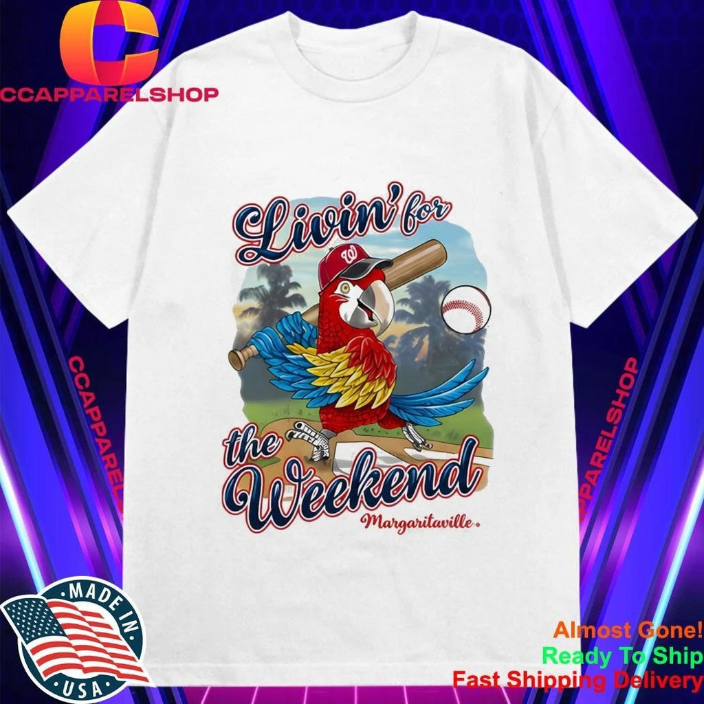 Nationals Margaritaville Night Livin’ For The Weekend Shirt