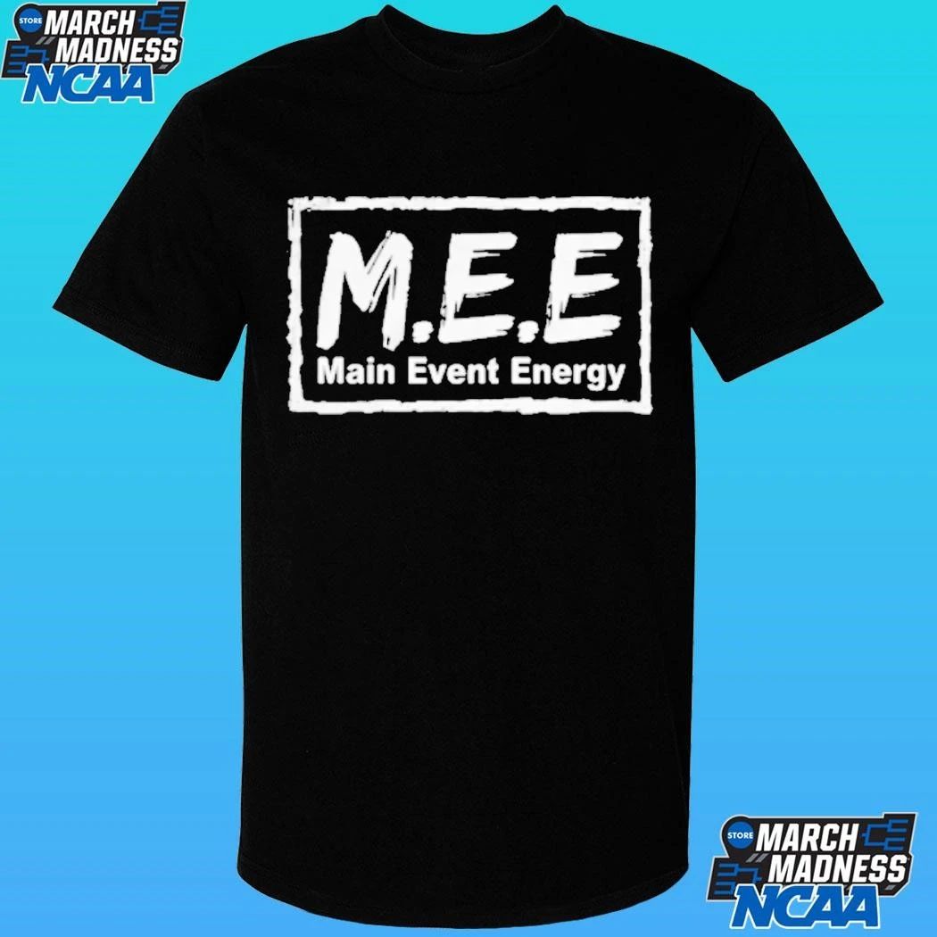 M.e.e Main Event Energy Shirt