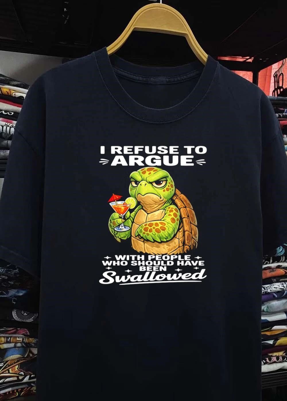 Grumpy Turtle I Refuse to Argue With People Who Should Have Been Swallowed shirt