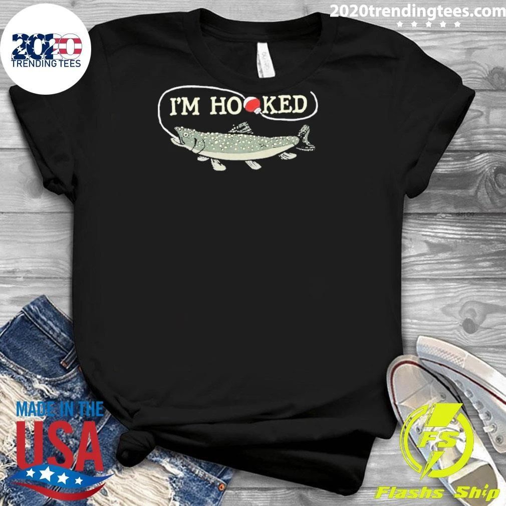 I’m Hooked Salmon Fishing Shirt
