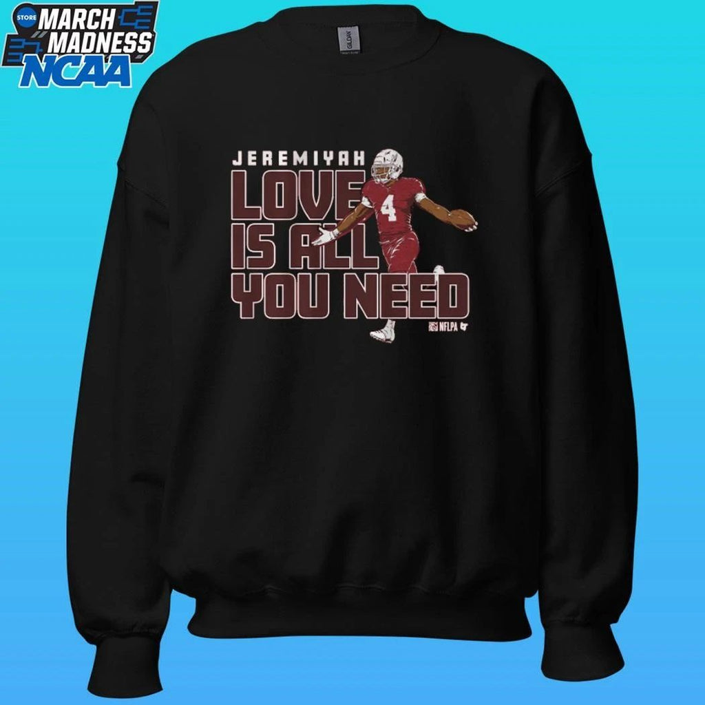 Jeremiyah Love Is All You Need Shirt