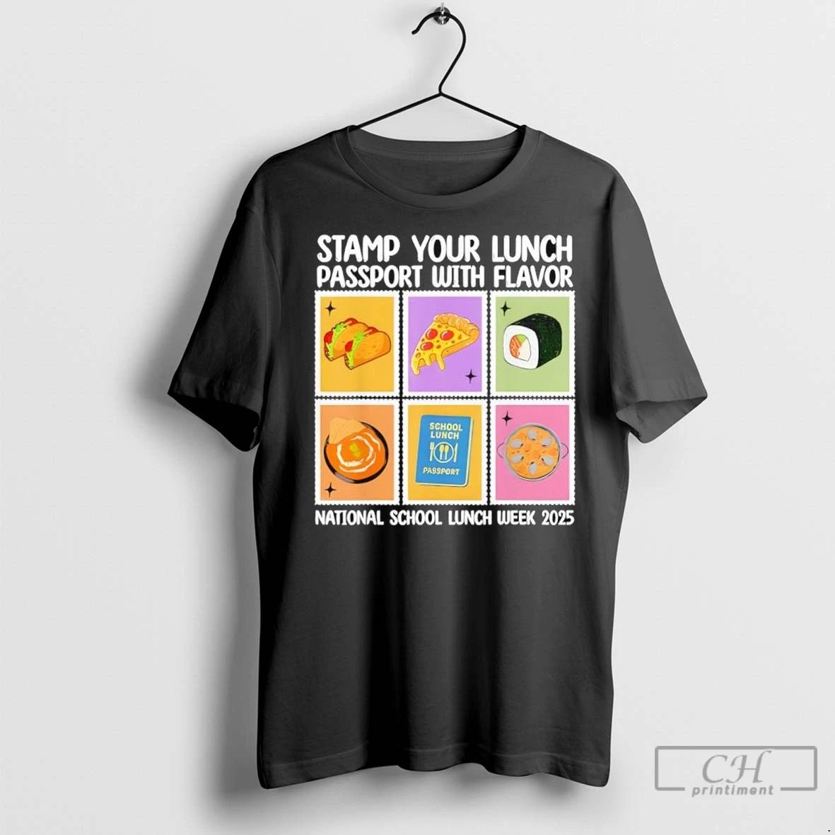 Premium Stamp Your Lunch Passport With Flavor National School Lunch Week 2025 T Shirts