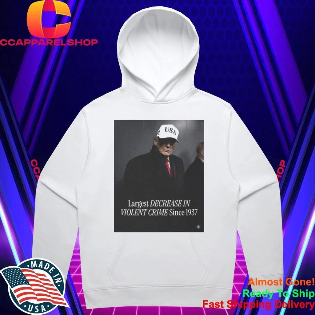 Trump Largest Decrease In Violent Crime Since 1937 Shirt