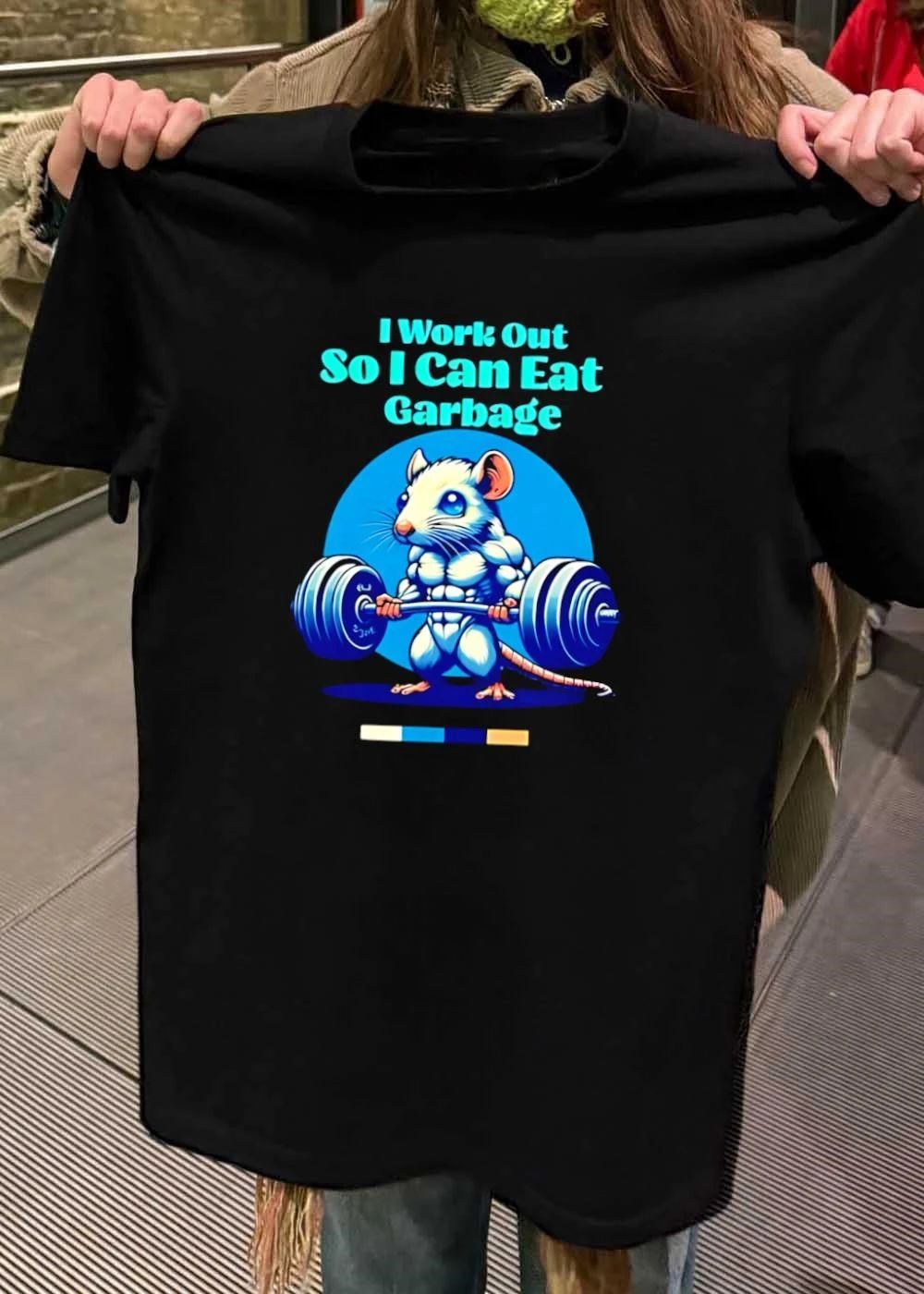 I Work Out So I Can Eat Garbage Funny Mouse Lifting shirt