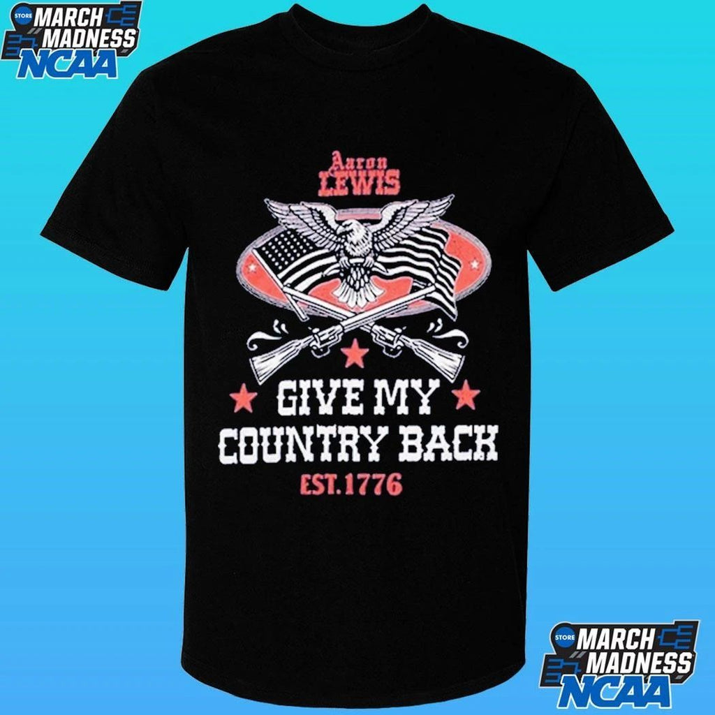 Aaron Lewis Give My Country Back Est. 1776 Shirt