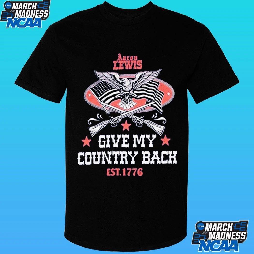 Aaron Lewis Give My Country Back Est. 1776 Shirt