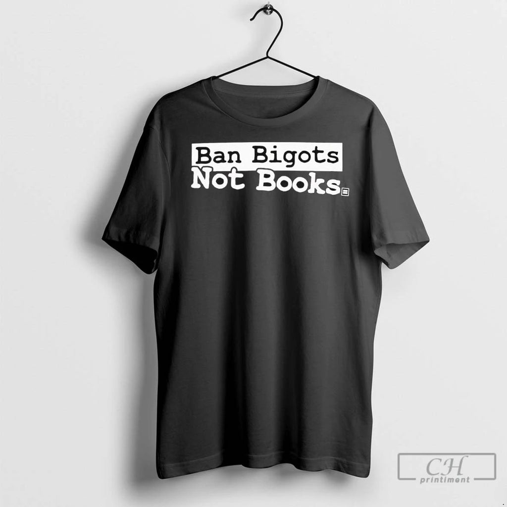 Premium Ban Bigots Not Books T Shirts