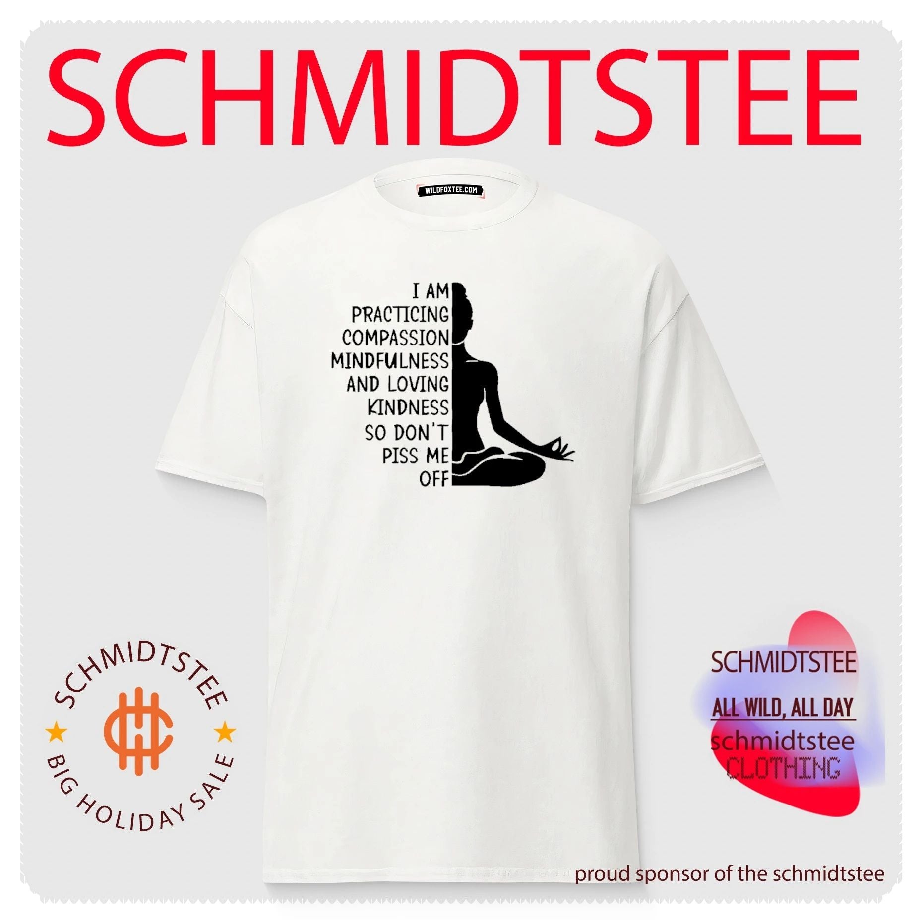I am practicing compassion mindfulness and loving kindness so don’t piss me off shirt