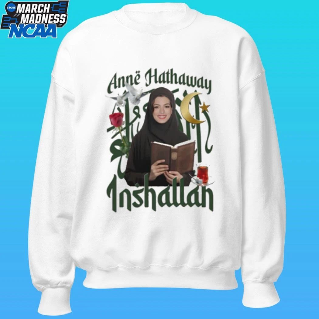 Actor Anne Hathaway Inshallah Shirt