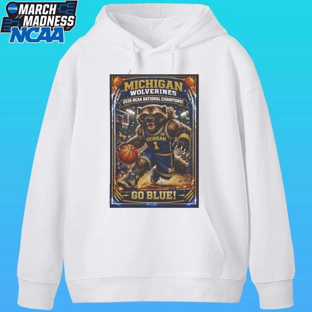 Michigan Wolverines 2026 Ncaa National Champions Basketball Go Blue Graphic March Madness Champs Shirt