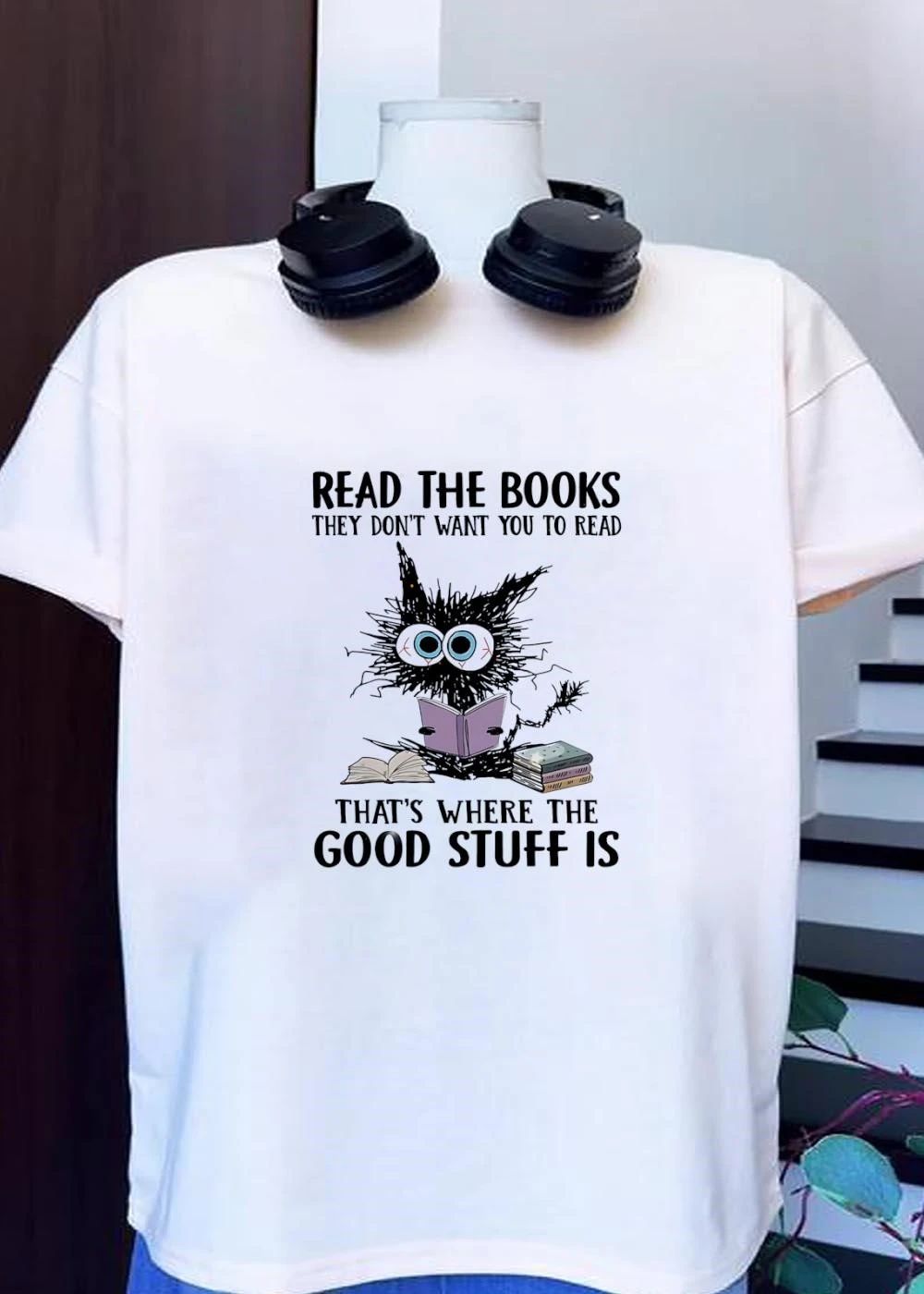 Read Books They Dont Want You To Read Thats Where The Good Stuff Is Cat Shirt