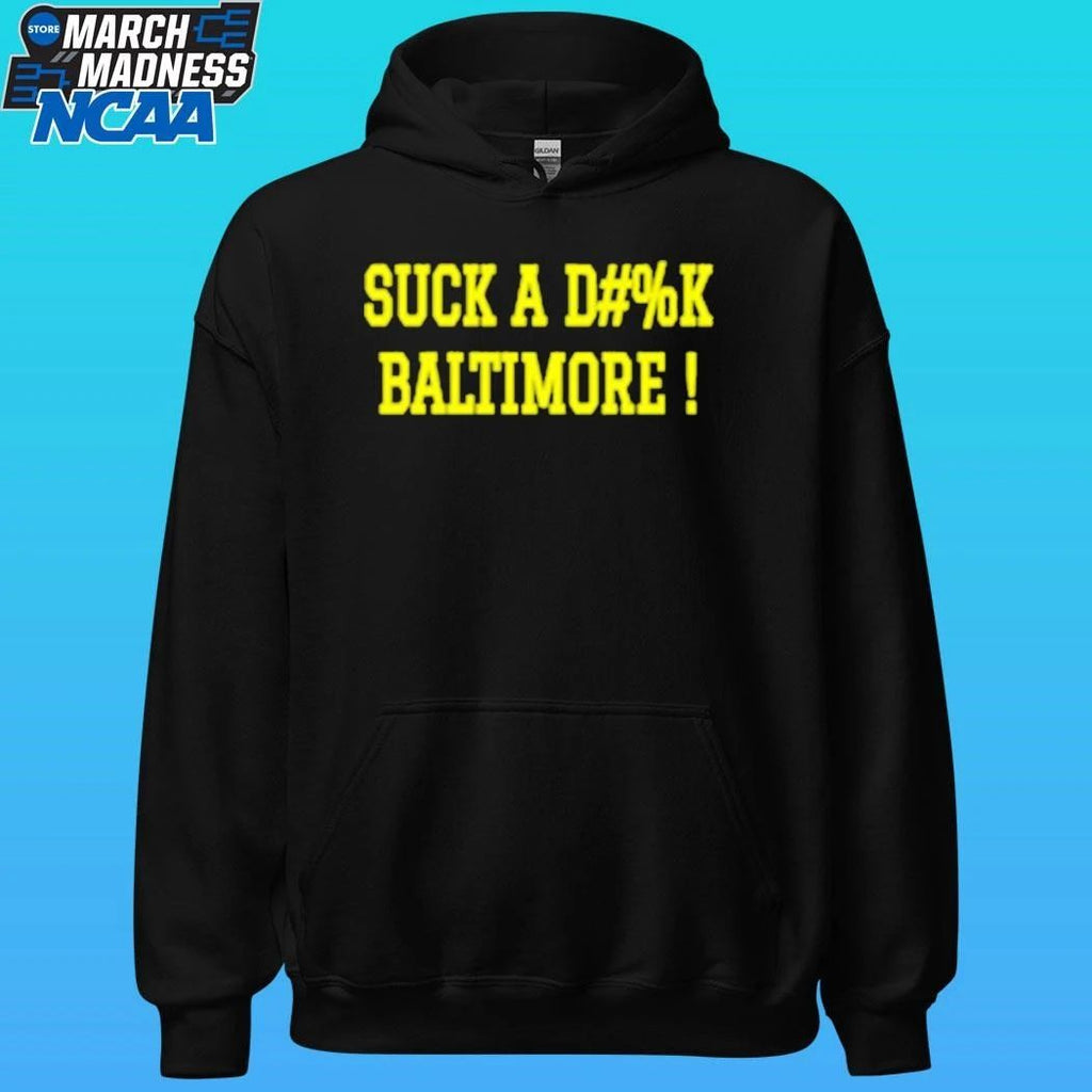 Suck A Dik Baltimore Shirt