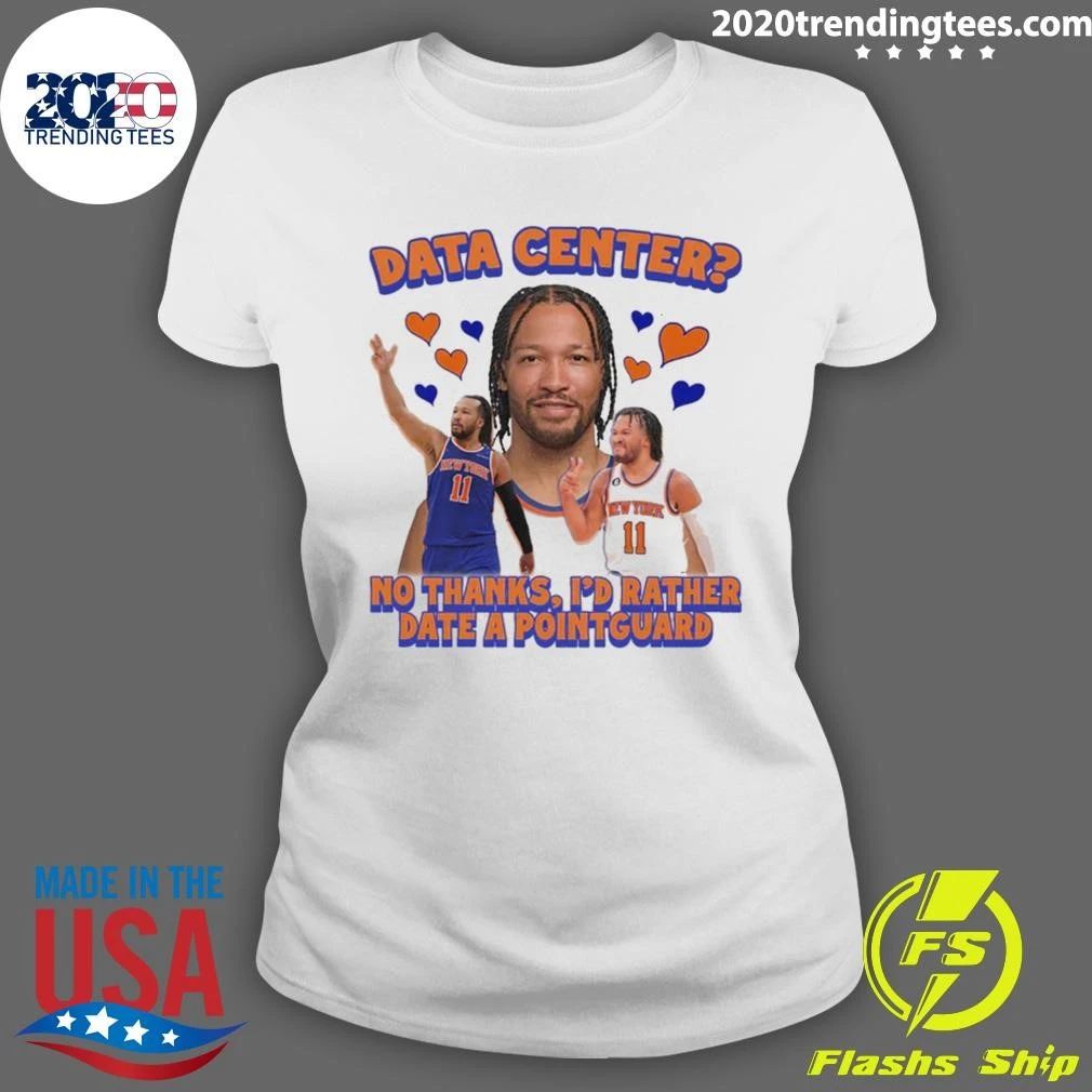 Jalen Brunson Data Center No thanks I’d Rather Date A Pointguard Shirt