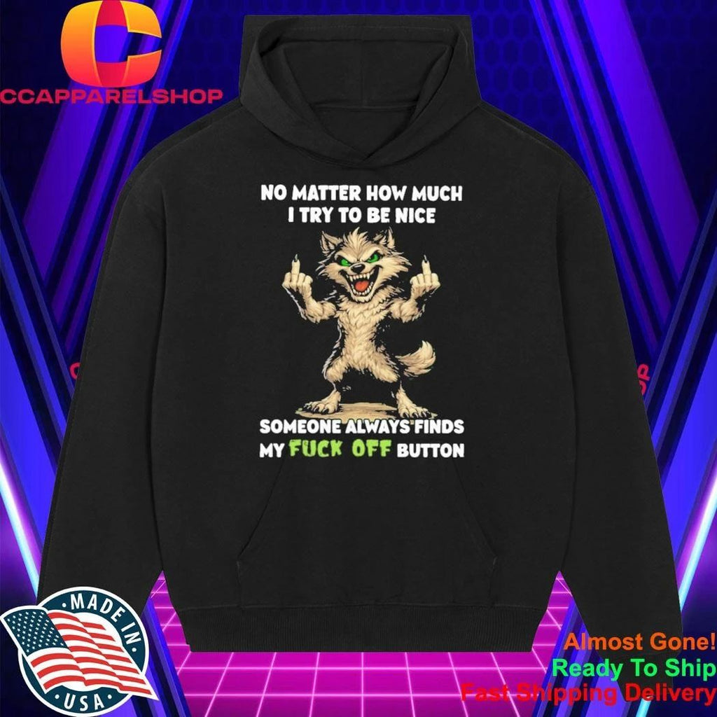 Wolf Nice Fuck Off Button Aggressive Sarcastic Attitude Casual Shirt