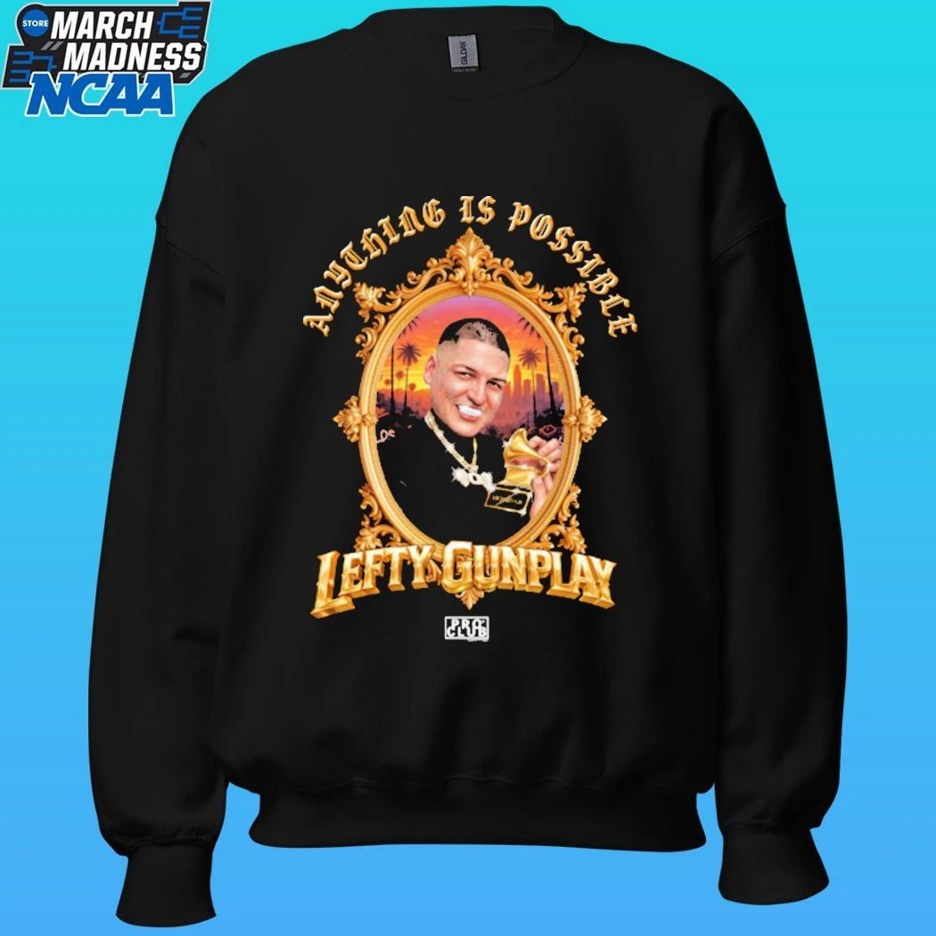 Proclub X Lefty Gunplay Anything Is Possible Shirt