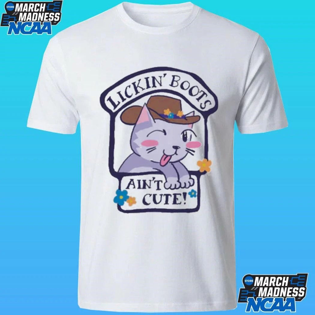 Lickin’ Boots Ain’t Cute Shirt