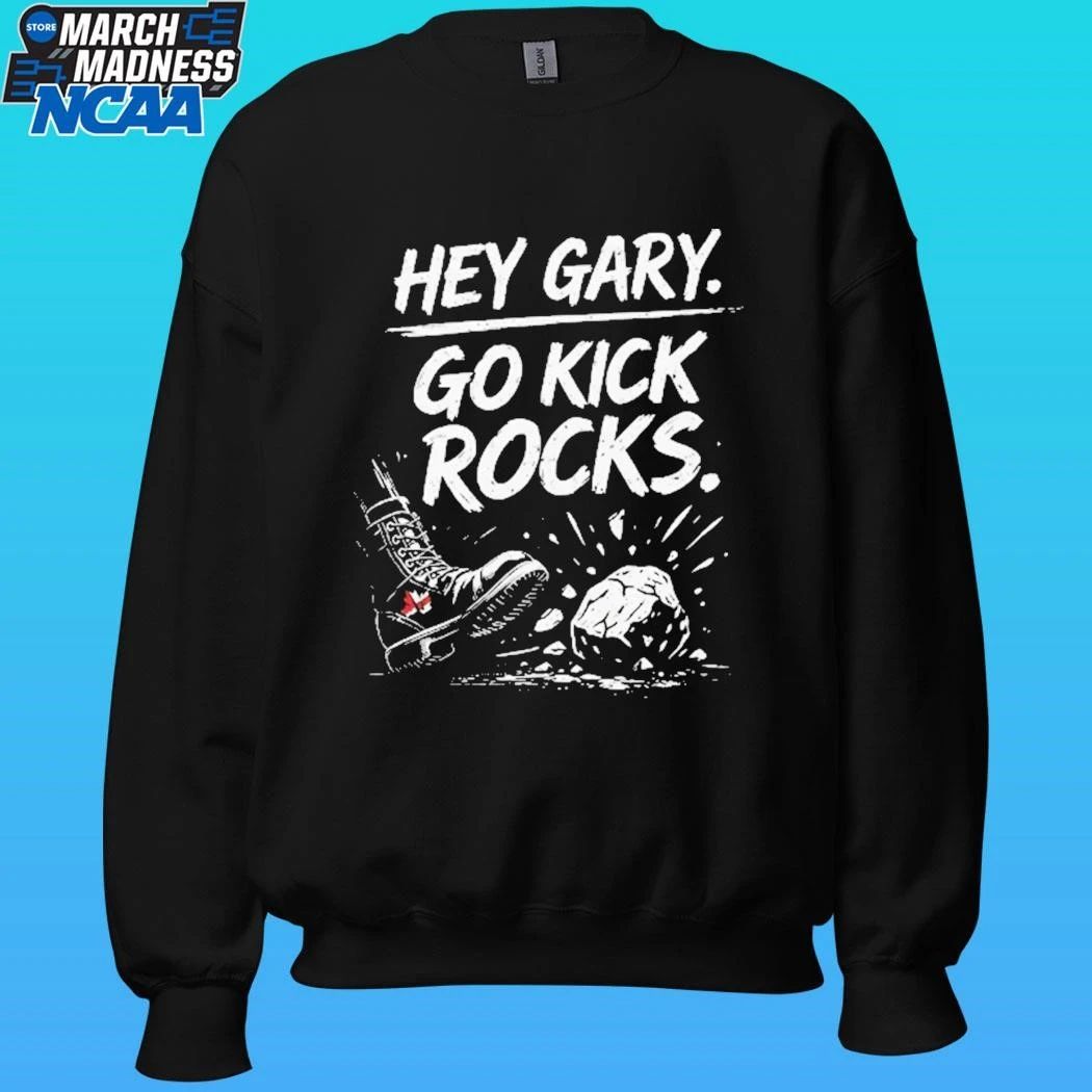 Hey Gary Go Kick Rocks Shirt