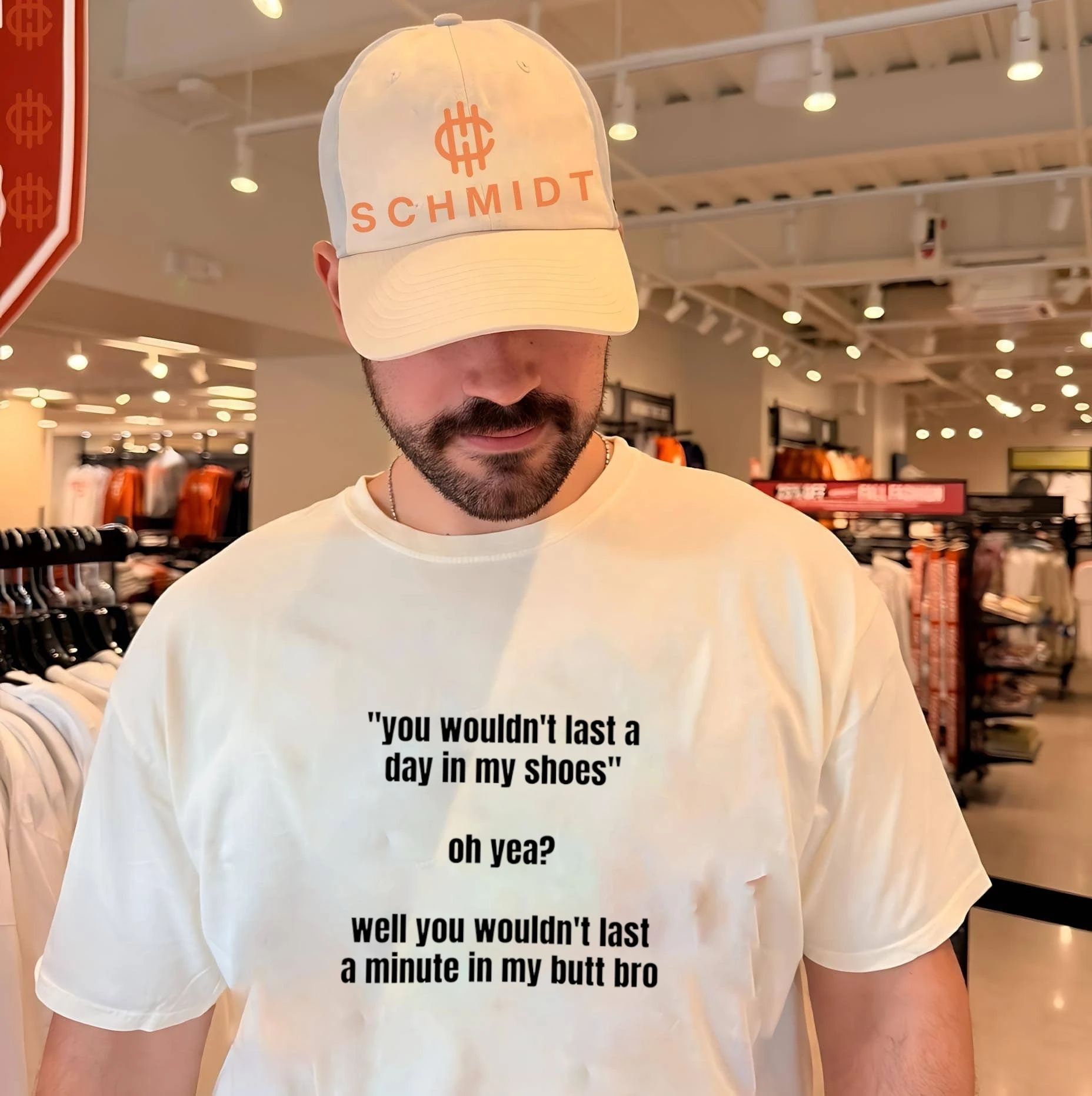 You Wouldn’t Last a Day in My Shoes You Wouldn’t Last a Minute in My Butt Bro shirt
