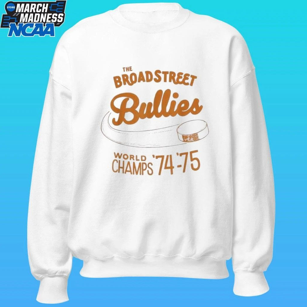 The Broad Street Bullies Hockey World Champs 74 75 Philadelphia Flyers Shirt