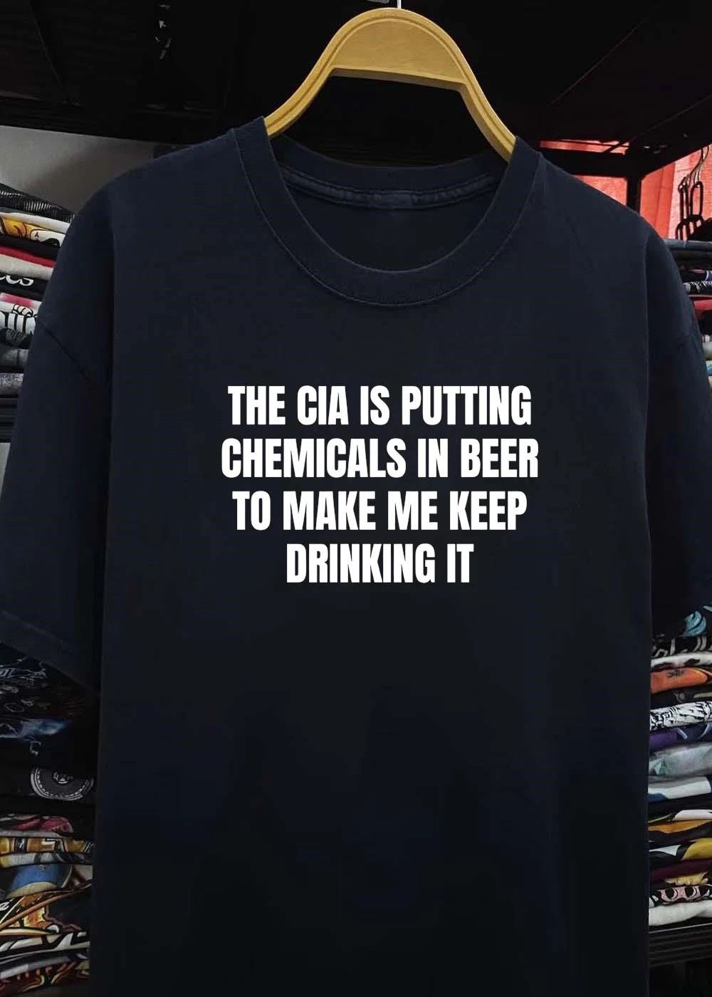 The cia is putting chemicals in beer το μακε με κeep drinking it shirt